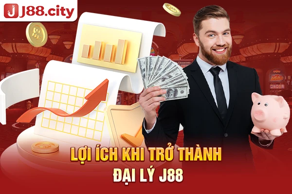 Đãi ngộ tuyệt vời của đại lý J88