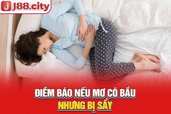 Điềm báo nếu mơ có bầu nhưng bị sẩy